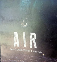 Air dan cerita-cerita lainnya





Air dan cerita-cerita lainnya.